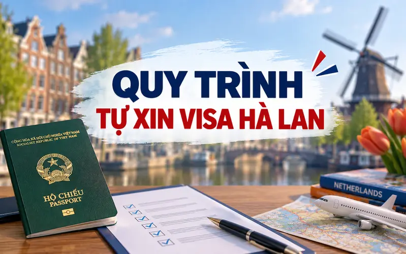 Hướng dẫn các bước tự xin visa Hà Lan