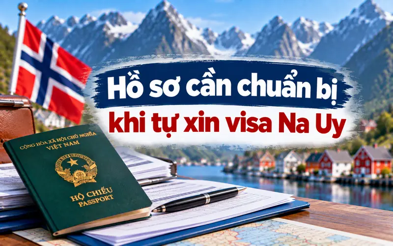 Hồ sơ cần chuẩn bị khi tự xin visa Na Uy