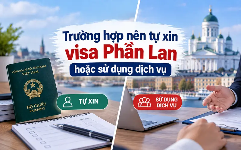Gợi ý trường hợp nên sử dụng dịch vụ hoặc tự xin visa Phần Lan