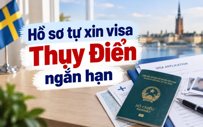 Hồ sơ cần chuẩn bị khi xin visa Thụy Điển ngắn hạn