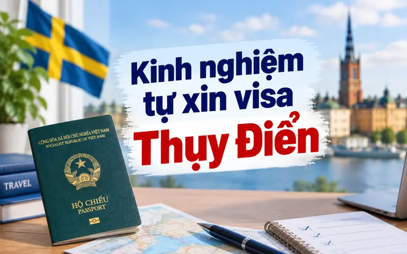 Kinh nghiệm tự xin visa Thụy Điển hiệu quả