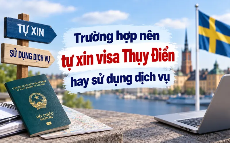 Gợi ý nên sử dụng dịch vụ hay tự xin visa Thụy Điển
