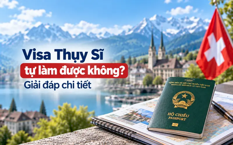 Tìm hiểu tự xin visa Thụy Sĩ có được không