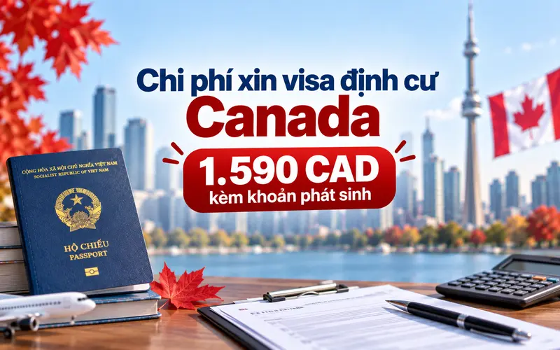 Tìm hiểu chi phí xin visa định cư Canada
