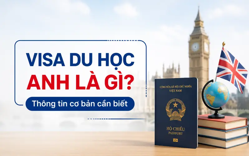 Thông tin cần biết về visa du học Anh