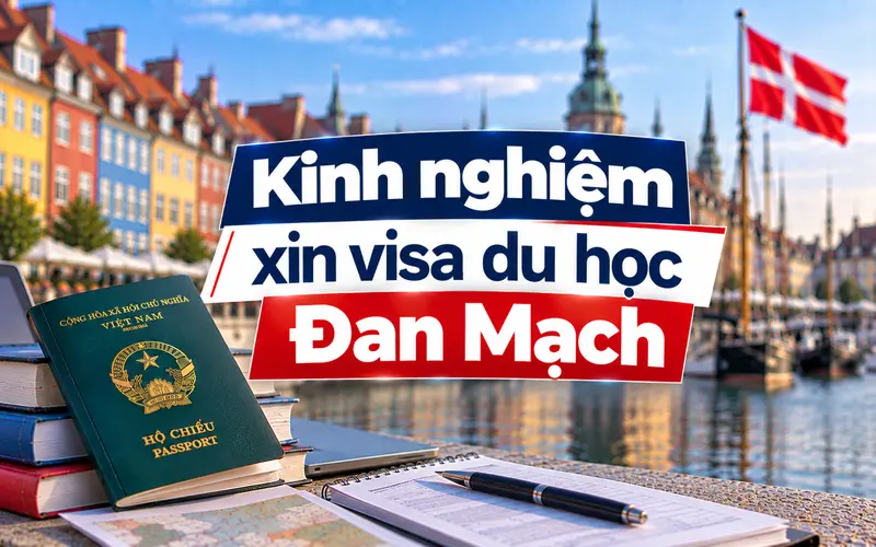 Kinh nghiệm xin visa Đan Mạch tối ưu