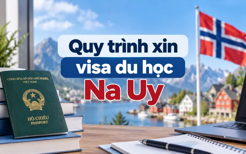 Hướng dẫn các bước xin visa du học Na Uy