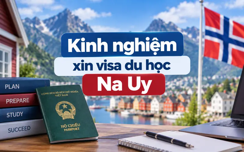 Kinh nghiệm xin visa du học Na Uy hiệu quả