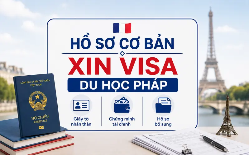 Hồ sơ cần chuẩn bị khi xin visa du học Pháp