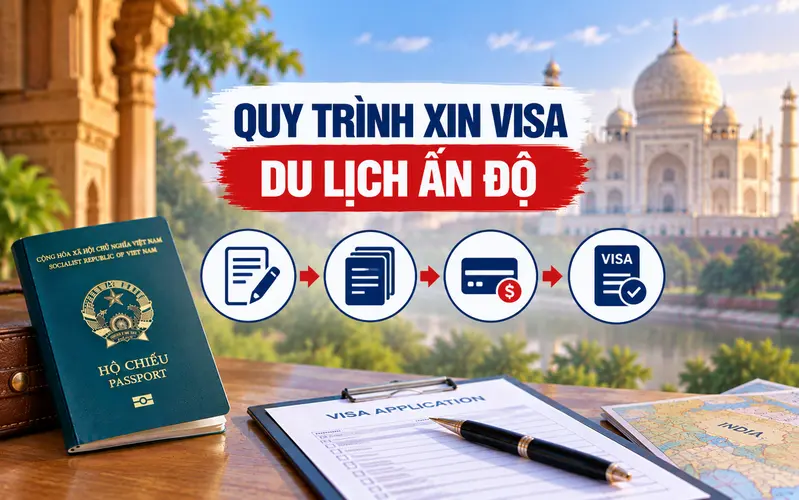 Hướng dẫn các bước xin visa du lịch Ấn Độ