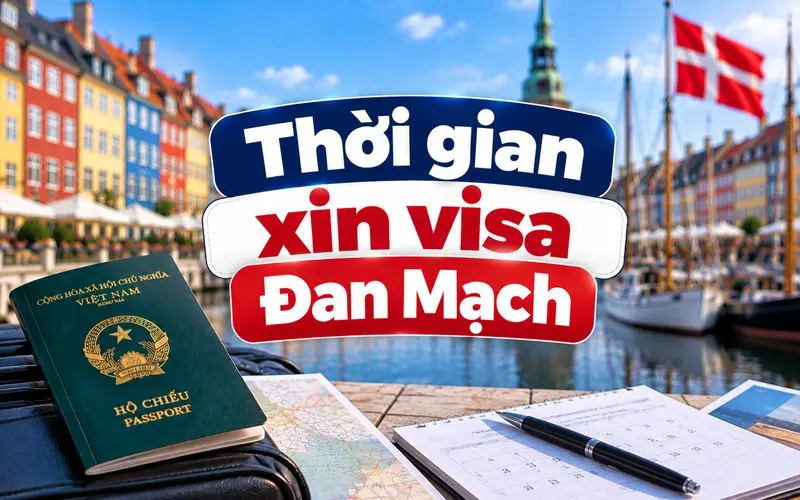 Tìm hiểu thời gian xin visa du lịch Đan Mạch