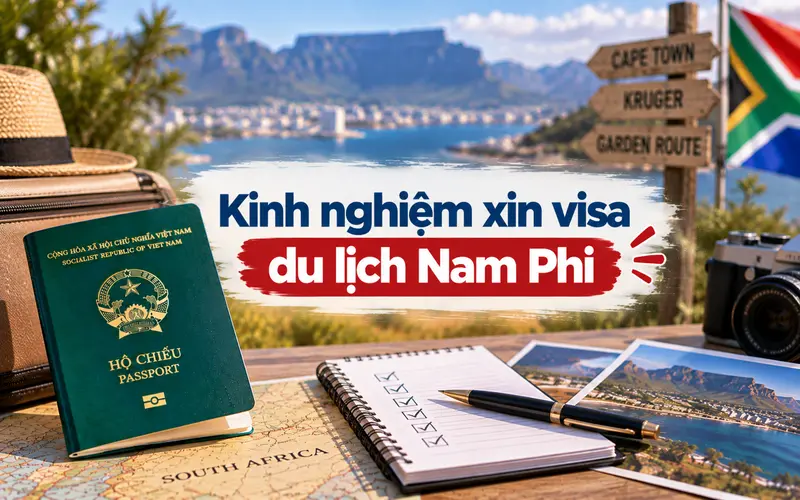 Kinh nghiệm xin visa du lịch Nam Phi hiệu quả