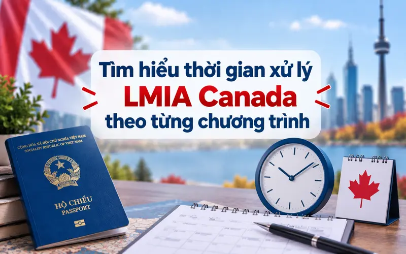 Thời gian xử lý LMIA Canada