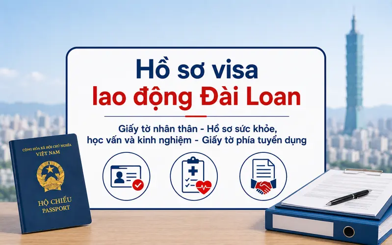 Hồ sơ cần chuẩn bị khi xin visa lao động Đài Loan