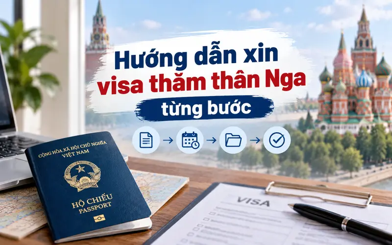 Quy trình xin visa thăm thân Nga