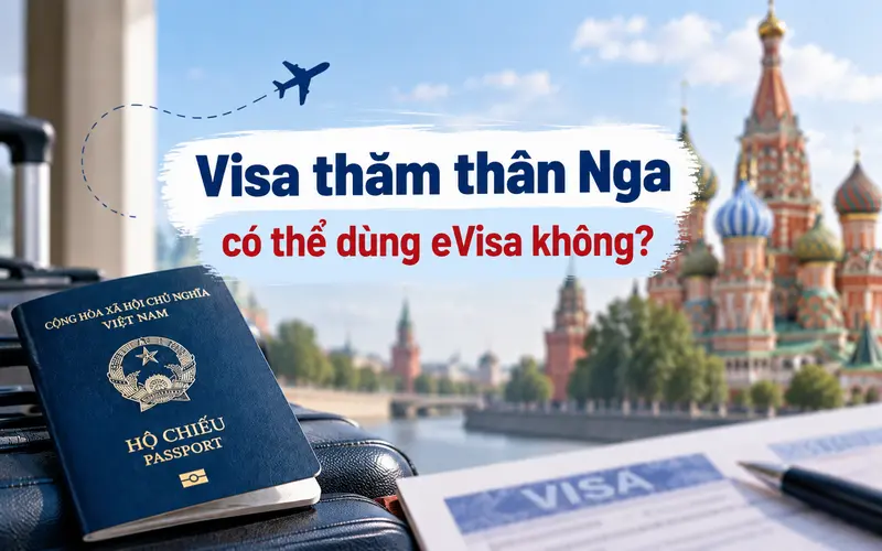 Tìm hiểu visa thăm thân Nga có thể dùng eVisa không