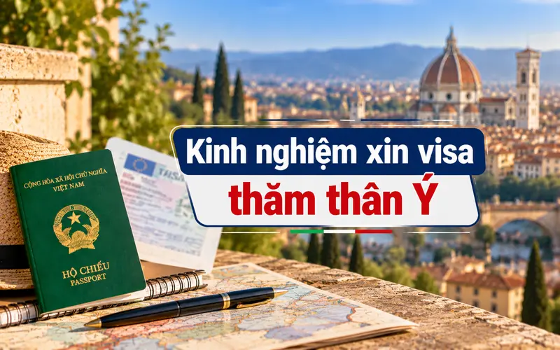 Kinh nghiệm xin visa thăm thân Ý tối ưu