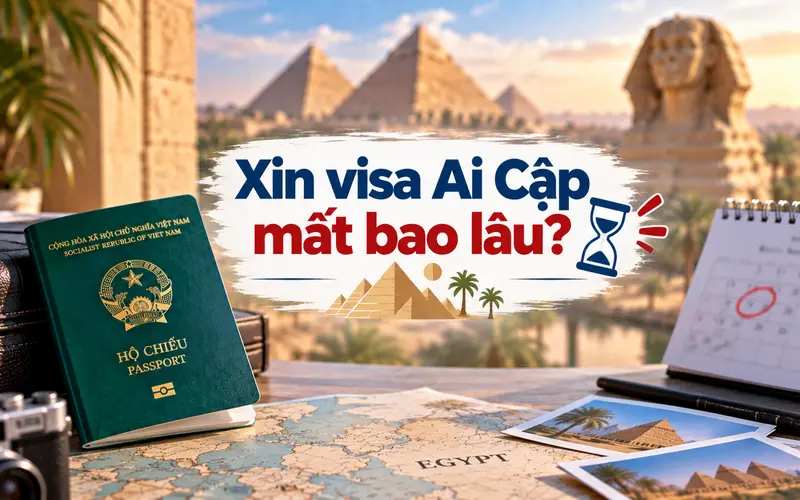 Cập nhật thời gian xin visa Ai Cập