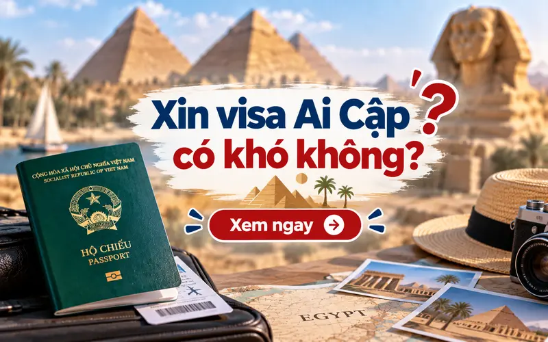 Xin visa Ai Cập có khó không?