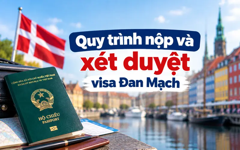 Quy trình xin visa Đan Mạch chi tiết