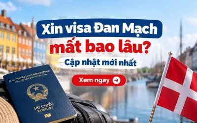 Xin visa Đan Mạch mất bao lâu?