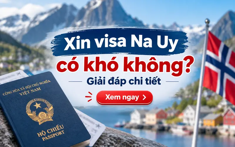 Xin visa Na Uy có khó không?