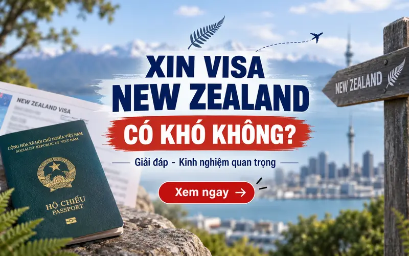 Xin visa New Zealand có khó không?