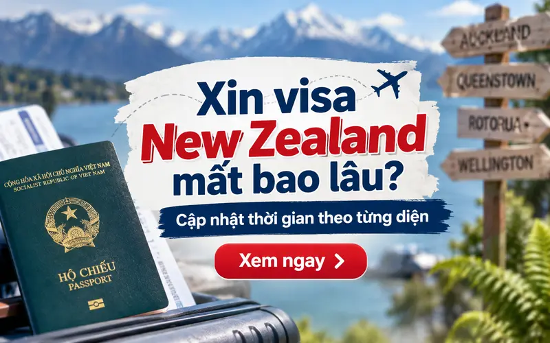 Xin visa New Zealand mất bao lâu?