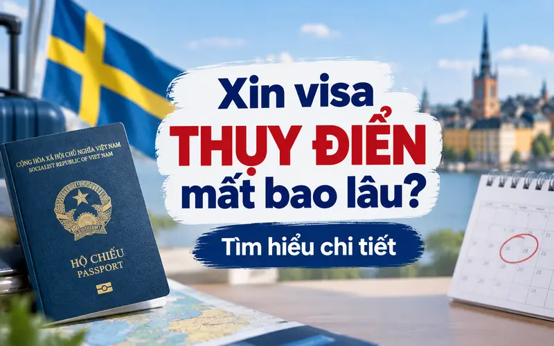 Tìm hiểu xin visa Thụy Điển mất bao lâu