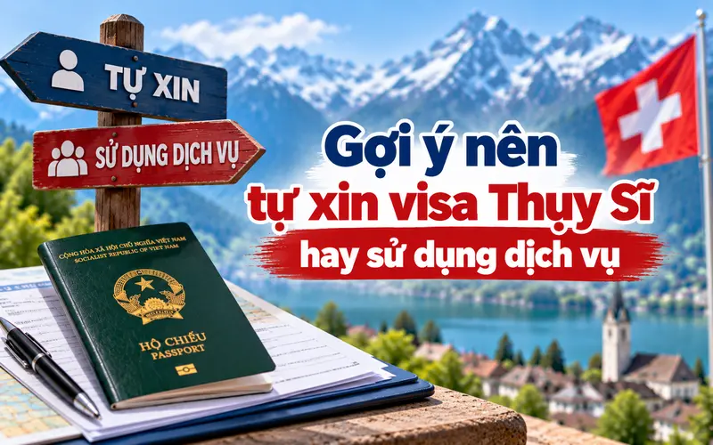 Gợi ý trường hợp nên tự xin visa hay sử dụng dịch vụ