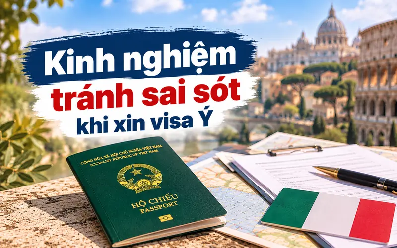 Kinh nghiệm xin visa Ý tối ưu