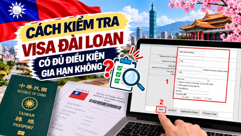 Cách kiểm tra visa Đài Loan có đủ điều kiện gia hạn không