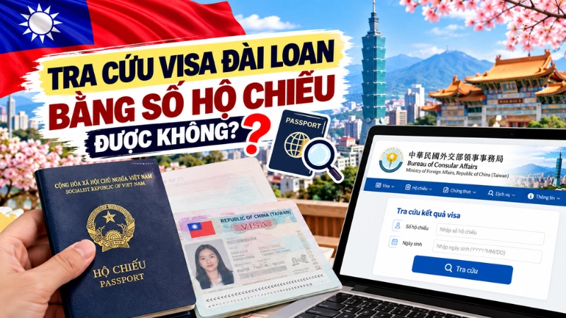 Tra cứu visa Đài Loan bằng số hộ chiếu được không?