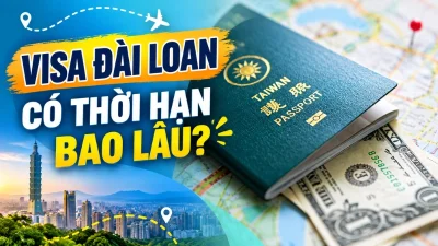 Visa Đài Loan có thời hạn bao lâu