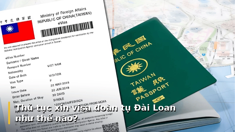 Thủ tục xin visa đoàn tụ Đài Loan như thế nào?
