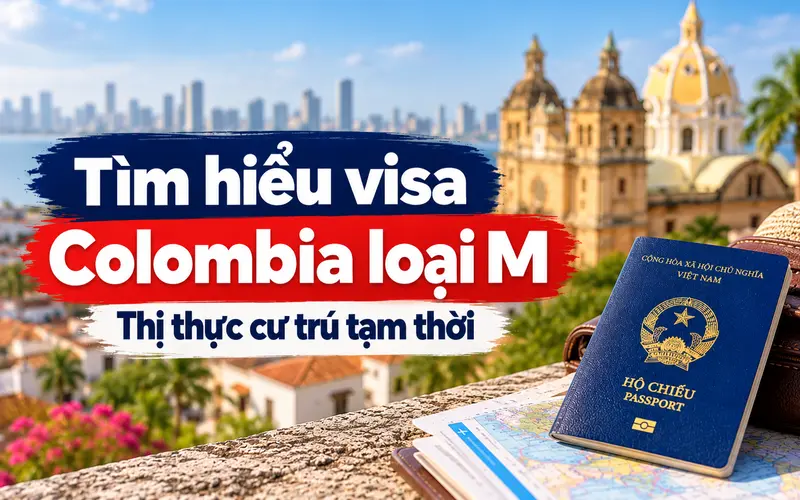 Thông tin cần biết về visa Colombia loại R – Thị thực cư trú tạm thời