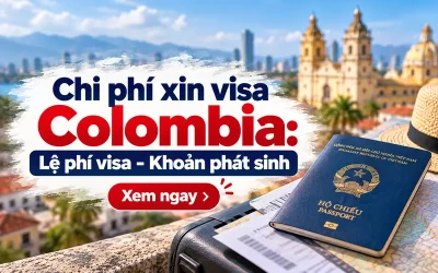 Chi phí xin visa Colombia