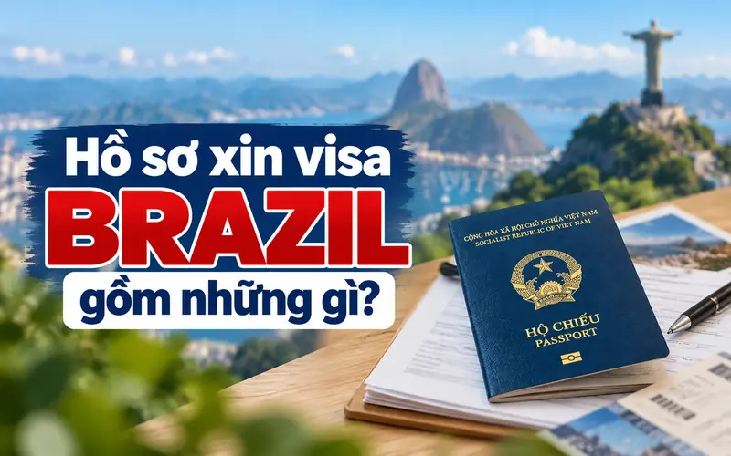 Tìm hiểu hồ sơ xin visa Brazil gồm những gì 