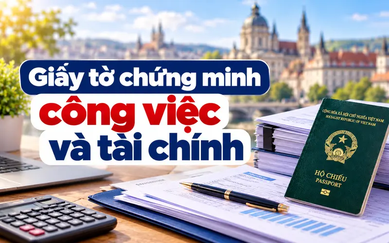 Giấy tờ chứng minh công việc và tài chính xin visa Romania