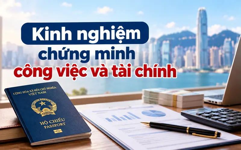 Cập nhật kinh nghiệm chứng minh tài chính và công việc hiệu quả
