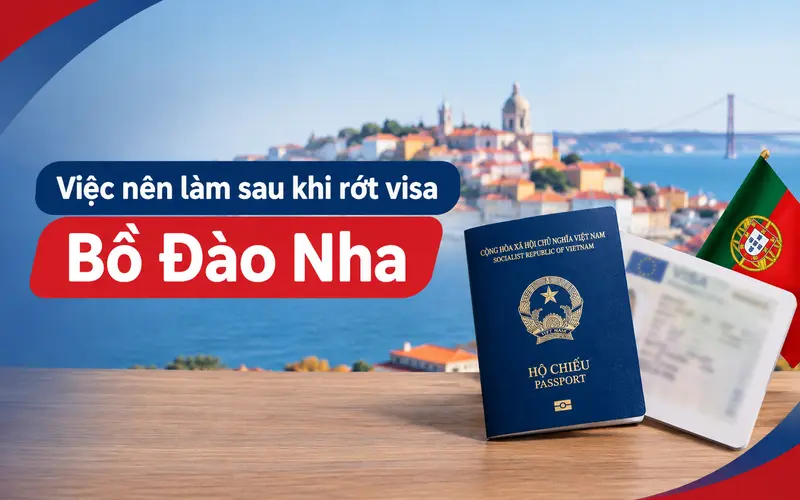 Việc nên làm khi bị từ chối visa Bồ Đào Nha