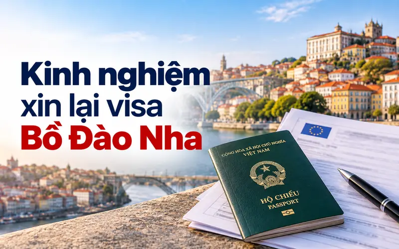 Kinh nghiệm xin lại visa Bồ Đào Nha hiệu quả