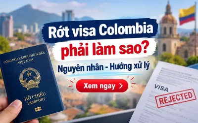 Rớt visa Colombia phải làm sao?