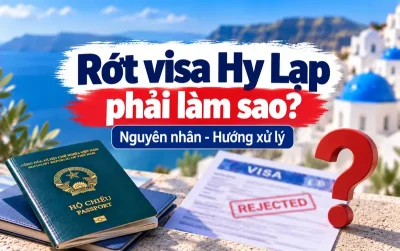 Rớt visa Hy Lạp phải làm sao?