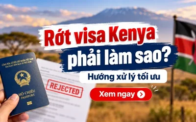 Rớt visa Kenya phải làm sao?