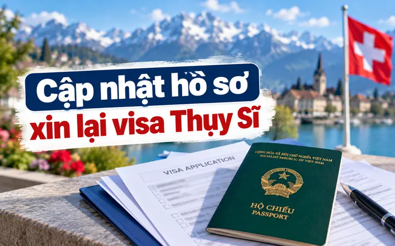 Hồ sơ cần chuẩn bị khi xin lại visa Thụy Sĩ