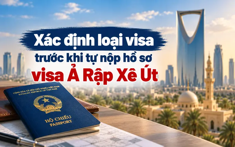 Cách xác định các loại visa Ả Rập Xê Út