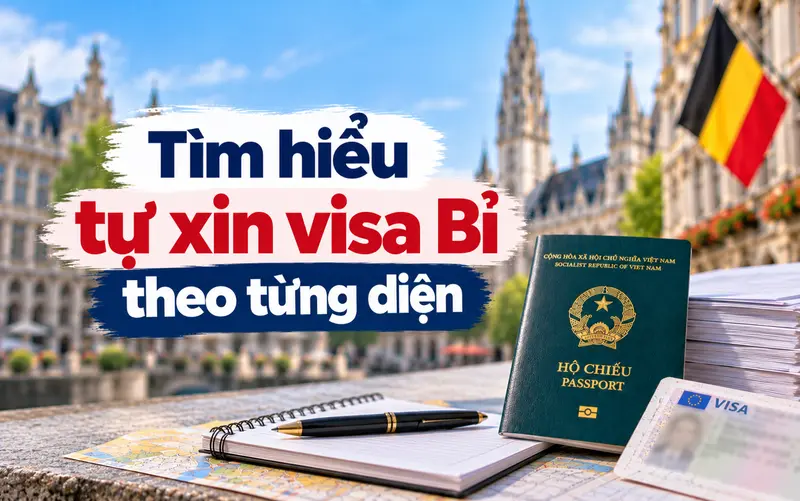 Tìm hiểu lưu ý tự xin từng diện visa Bỉ