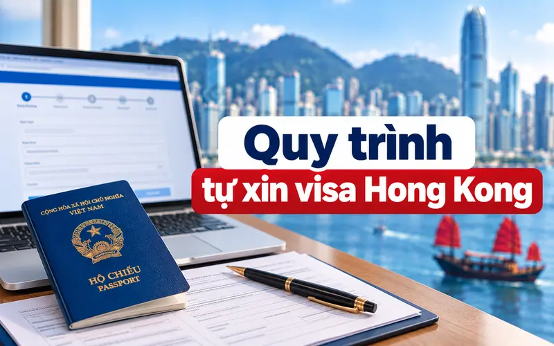 Hướng dẫn các bước tự xin visa Hong Kong