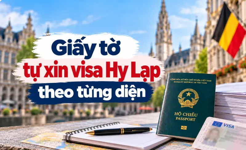 Cập nhật giấy tờ cần chuẩn bị khi tự xin visa Hy Lạp theo từng diện